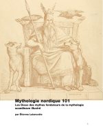 Mythologie nordique 101 illustré Les dieux des mythes fondateurs de la mythologie scandinave